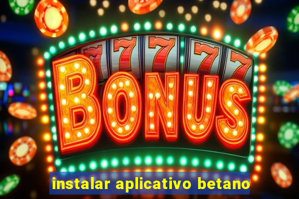 instalar aplicativo betano